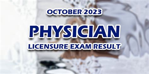 october 2023 physician licensure exam|RESULTS: October 2023 Physicians Licensure Examination.